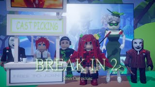 Roblox Break in Story 2 Cast Picking👥 Animation and Gameplay