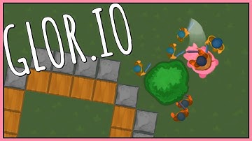 GLOR.IO - The Ultimate Base Building .io Game - Conquering the Land - Let