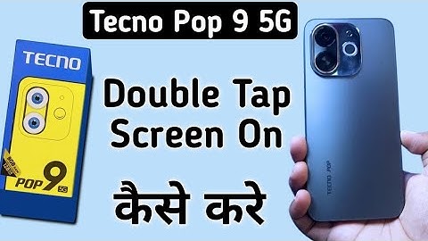 Tecno Pop 9 5G double tap screen on kaise kare, how to enable double tap screen on off in tecno, dou