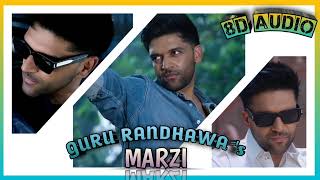MARZI (8D AUDIO) | Guru Randhawa | Gurjit Gill | JSL Singh |
