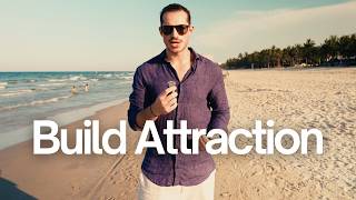 How To Build Attraction Fast With Women