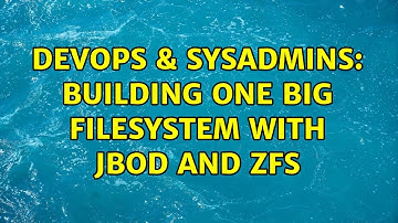DevOps & SysAdmins: Building one big filesystem with JBOD and ZFS (2 Solutions!!)