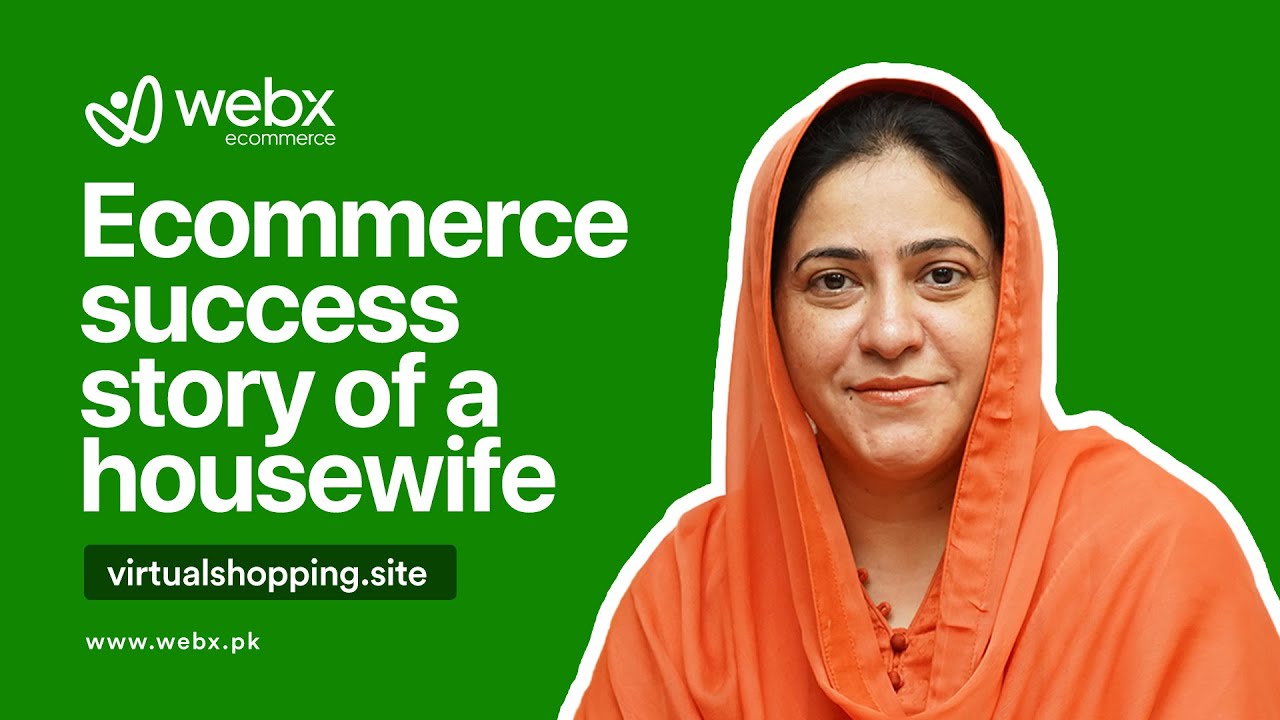 How a housewife increased her income by starting an ecommerce store | Webx Ecommerce