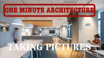Taking Pictures of a completed Interior Design Project  (One Minute Architecture)