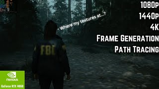 RTX 4060 in Alan Wake 2 | 1080p, 1440p, 4K   Path Tracing