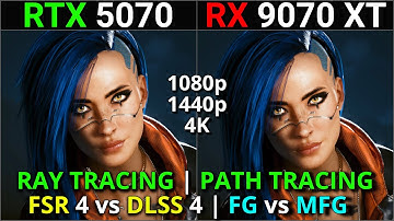 RTX 5070 vs RX 9070 XT | Ray/Path Tracing Battle | DLSS 4 vs FSR 4 + FG/MFG | 1080p 1440p 4K