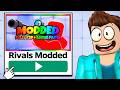 I PLAYED THE BEST MODDED ROBLOX RIVALS !!