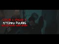 Cerita hantu season 3 episode 6 isteriku pulang