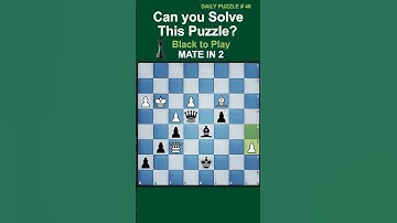 Daily Puzzle 48 #chess #chesspuzzle #matein2