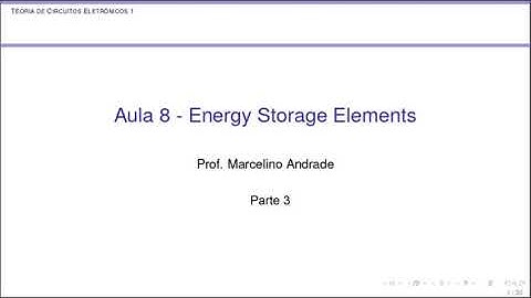 Aula 8 - Energy Storage Elements - Vídeo 3/3