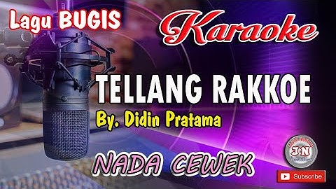 TELLANG RAKKOE │Bugis KARAOKE Tanpa Vocal│Lirik │Nada Cewek │By  Didin Pratama