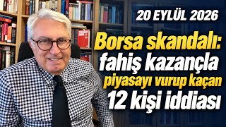 Borsa Skandalı: Fahiş Kazançla Piyasayı Vurup Kaçan 12 Kişi Iddiası