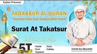 Tafsir Surat At Takatsur Sesi 2 - Tadabur per Ayat Surat At Takatsur Bersama Ust Ary Abuzatein