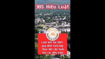 Điều kiện tách hợp thửa theo Luật đất đai 2024 #nguoihieuluat #tuvandatdai