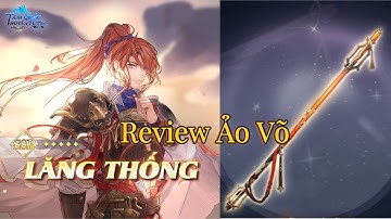 Tam Quốc Huyễn Tướng VNG : Review Ảo Võ Lăng Thống khi có cây gậy a có múa được không