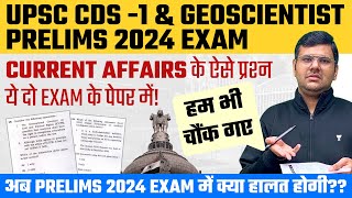 UPSC CDS 1 & Geoscientist Prelims 2024 Exam: Current Affairs & Science Paper Analysis | Chandramouli