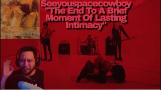 Juan's Reaction: SeeYouSpaceCowboy "The End To A Brief Moment Of Lasting Intimacy"