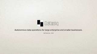 Datasiq: our first product demo — autonomous data operations