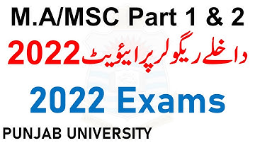 MA MSc Part 1 & 2 Regular & Private Admissions Exams 2022 Punjab University - MA MSc Admission Exams