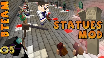 Minecraft: MAKE STATUES OF PLAYERS and SHOW OFF! Statues Mod - Attack of the BTeam #5
