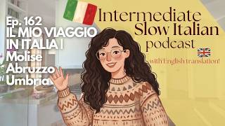 Stories in Slow Italian Podcast 🇮🇹 | Italy Travel Podcast #3 – Molise, Abruzzo & Umbria