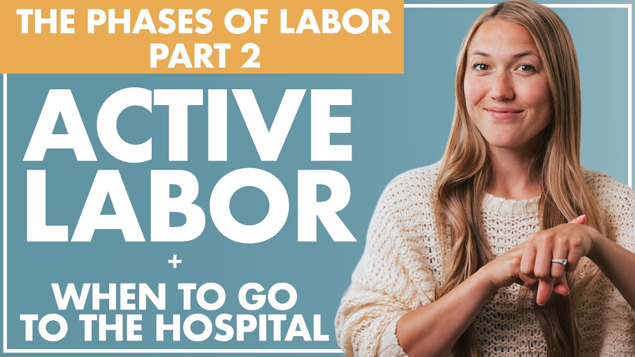 Part 2 - ACTIVE LABOR and When to GO to the HOSPITAL | Birth Doula - YouTube Part 2 - ACTIVE LABOR and When to GO to the HOSPITAL | Birth Doula - YouTube