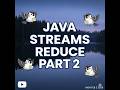 Java Streams Reduce Part 2