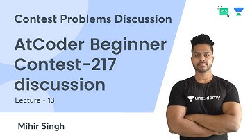 L13 | AtCoder Beginner Contest-217 discussion | Contest Problems Discussion | Mihir Singh