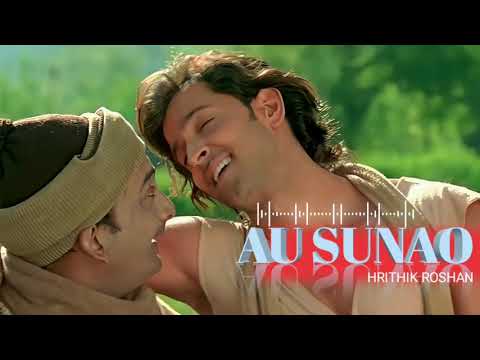 Au Sunao || Hrithik Roshan || Bollywood  Best Songs||