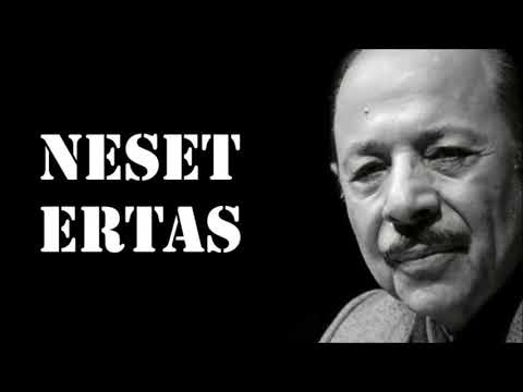 NEŞET ERTAŞ GÖNÜL
