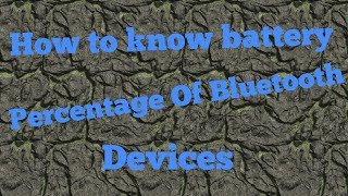 How to check battery of bluetooth devices screenshot 4