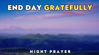 Before You End This Day, Thank God with This Night Prayer