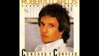 Video thumbnail of "Roberto Carlos - Concavo y Convexo (letra)"