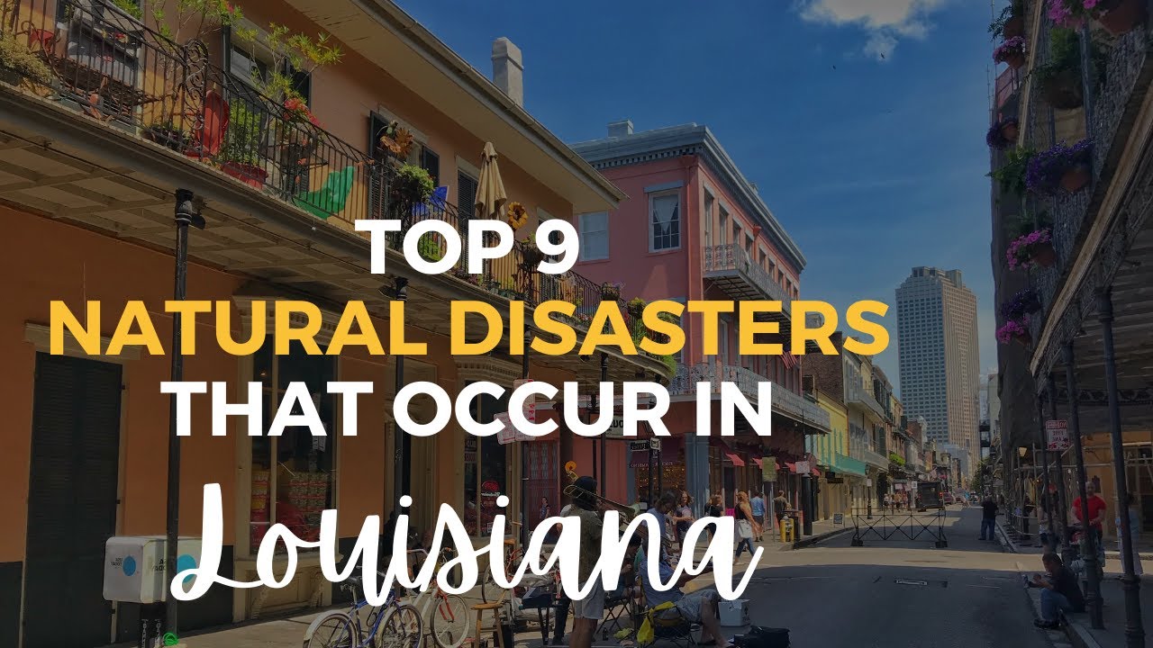 Natural Disasters That Can Occur in Louisiana YouTube