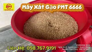 Máy Xát Gạo PMT 6666 - Giao máy Quỳnh Giang - Quỳnh Lưu - Nghệ An