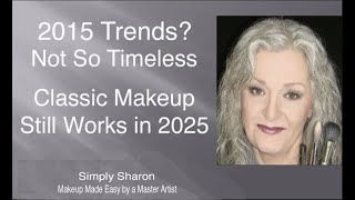 2015 Trends? Not so Timeless. Classic Makeup Still Works in 2025