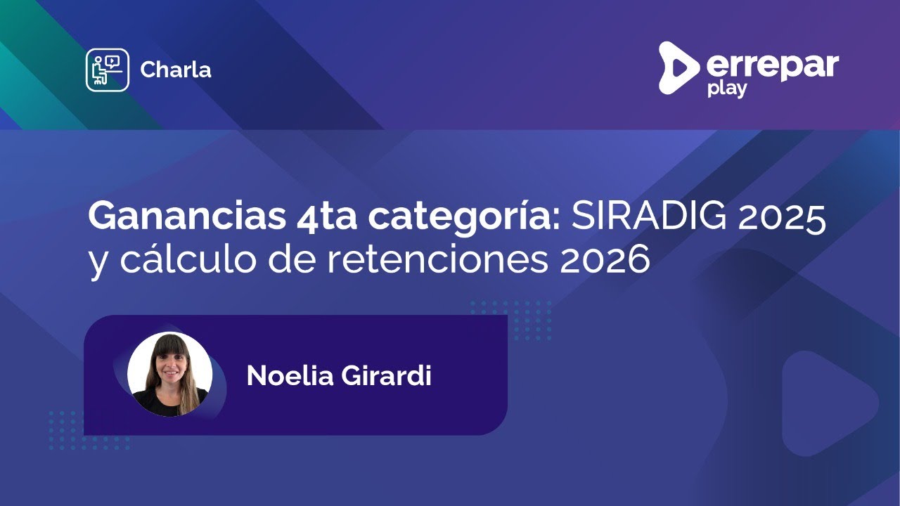 Ganancias 4ta categoría: SIRADIG 2025 y cálculo de retenciones 2026