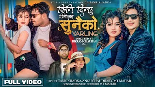 Sunaiko yarling - Tank Khadka • Annu Chaudhary • Bikram Chauhan• Mt Mahar • Alina Rayamajhi New Song