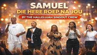 Samuel die Here roep na jou | The Hallelujah Singout Crew | Jennifer Moetie Ministries
