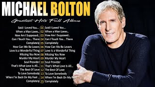 Michael Bolton Greatest Hits - Best Songs Of Michael Bolton Nonstop Collection #MichaelBolton