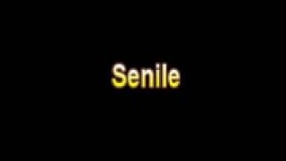 What Is The Definition Of Senile Medical School Terminology Dictionary