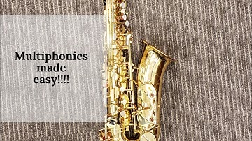 Multiphonics made EASY for saxophone!!