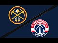 Washington Wizards Vs Denver Nuggets Game Highlights 