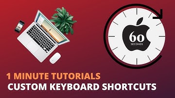 Create Custom Mac Keyboard Shortcuts - 1 Minute Tutorials
