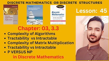 Lesson 45: Complexity of Algorithms | Complexity of Matrix Multiplication | P VERSUS NP