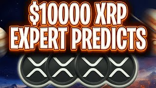 BREAKING: XRP RIPPLE PRICE PREDICTION - EXPERTS SAY $10,000 XRP SOON!