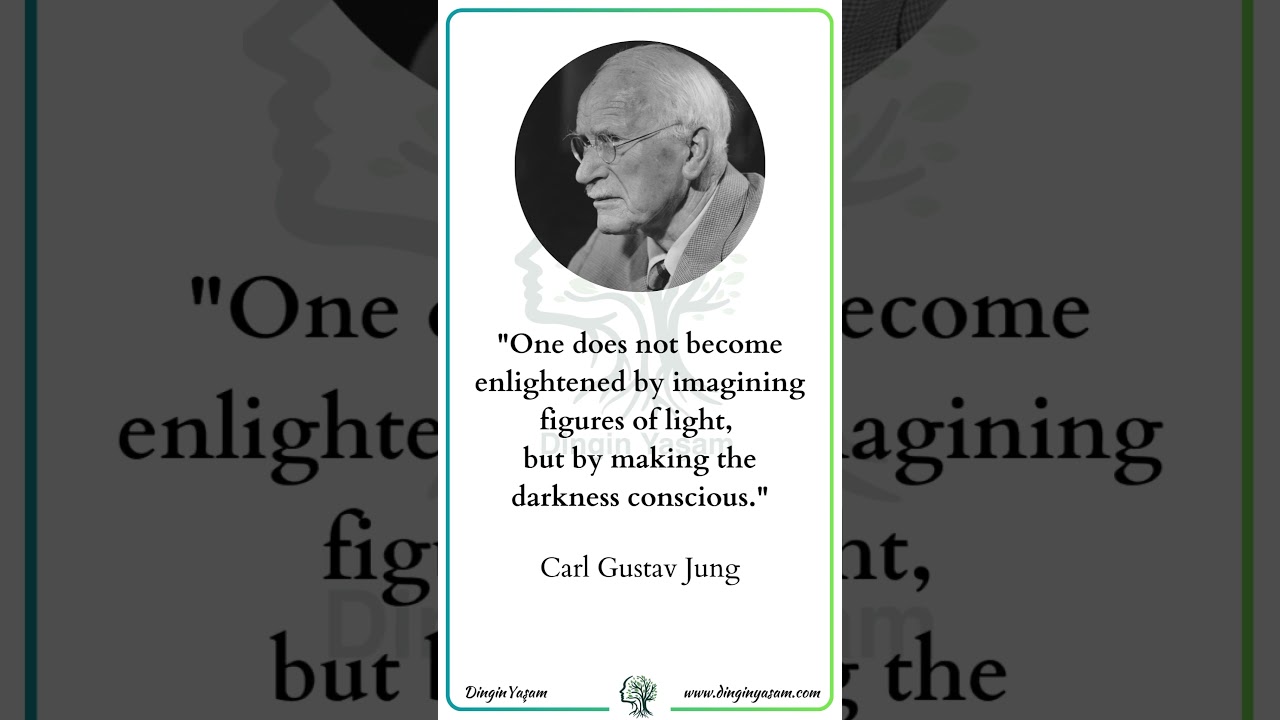 One Can Only Enlightened With? | Carl Gustav Jung | Dinginyasam.com 