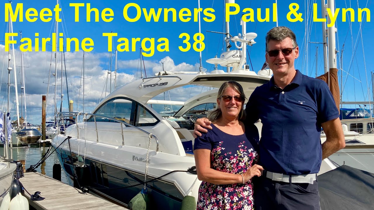 ⁣Meet The Owners : Paul & Lynn - Fairline Targa 38