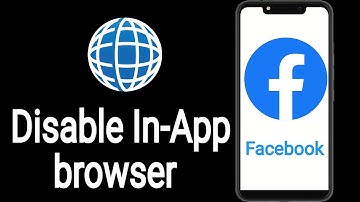 how to disable in-app browser on facebook