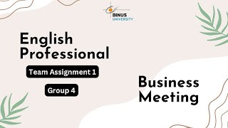 Team Assignment 1 Group 4 - English Professional - Binus University